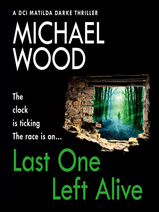 Title details for Last One Left Alive by Michael Wood - Wait list